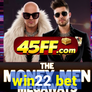 win22 bet